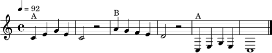 \relative c' {
\clef treble \key c \major \time 4/4 \tempo 4 = 92
c4^\markup { "A" } e g e | c2 r2 |
a'4^\markup { "B" } g f e | d2 r2 |
c,4^\markup { "A" } e g e | c1 \bar "|."
}