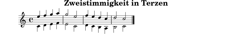 \version "2.24.0"
\header { title = "Zweistimmigkeit in Terzen" tagline = ##f }
oben = \relative c'' { \key c \major \time 4/4 e4 f g a | g2 e | f4 e d c | d2 c \bar "|." }
unten = \relative c' { \key c \major \time 4/4 c4 d e f | e2 c | d4 c b a | b2 c \bar "|." }
\score {
\new Staff <<
\new Voice = "oben" { \voiceOne \oben }
\new Voice = "unten" { \voiceTwo \unten }
>>
\layout { }
\midi { \tempo 4=84 }
}