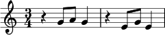\relative c'' {
\time 3/4
r4 g8 a g4 |
r4 e8 g e4 |
}