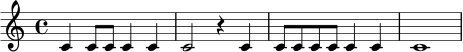 \relative c' {
\time 4/4
c4 c8 c c4 c |
c2 r4 c4 |
c8 c c c c4 c |
c1
}