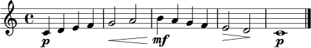 \relative c' {
\time 4/4
c4\p d e f | g2\< a | b4\mf a g f | e2\> d\! | c1\p \bar "|."
}