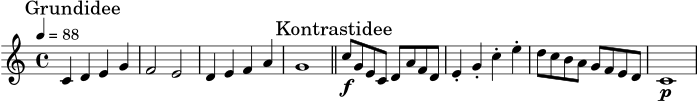 \version "2.22.0"
\score {
\new Staff \relative c' {
\time 4/4
\tempo 4=88
\mark \markup { Grundidee }
c4 d e g | f2 e | d4 e f a | g1 |
\bar "||"
\mark \markup { Kontrastidee }
c8\f g e c d a' f d | e4-. g-. c-. e-. | d8 c b a g f e d | c1\p |
}
\layout {}
\midi {}
}