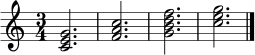 \version "2.24.0"
\relative c' {
\key c \major
\time 3/4
<c e g>2. |
<f a c>2. |
<g b d f>2. |
<c e g>2. \bar "|."
}