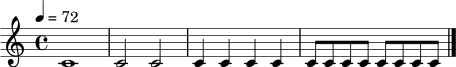 \relative c' { \tempo 4 = 72 \time 4/4 c1 | c2 c2 | c4 c4 c4 c4 | c8 c c c c c c c \bar "|." }