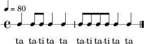 \version "2.18.2"
\paper { tagline = ##f }
rhythmus = \relative c' { \time 4/4 \tempo 4 = 80 c4 c8 c c4 c4 | c8 c c c c4 c4 \bar "|." }
silben = \lyricmode { ta ta -- ti ta ta ta -- ti ta -- ti ta ta }
\score {
<<
\new RhythmicStaff << \new Voice = "sprechen" { \rhythmus } >>
\new Lyrics \lyricsto "sprechen" { \silben }
>>
\layout { }
\midi { \tempo 4 = 80 }
}
