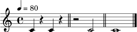 \relative c' {
\clef treble
\time 4/4
\tempo 4 = 80
c4 r4 c4 r4 \bar "||"
r2 c2 \bar "||"
c1 \bar "|."
}