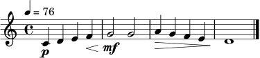 
\relative c' {
\time 4/4
\tempo 4 = 76
c4\p d e f\< | g2\mf g | a4\> g f e | d1\! \bar "|."
}
