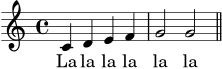 
\version "2.24.4"

melodie = \relative c' {
  \key c \major
  \time 4/4
  c4 d e f | g2 g | \bar "||"
}

text = \lyricmode {
  La la la la | la2 la |
}

\score {
  <<
    \new Voice = "melodie" { \melodie }
    \new Lyrics \lyricsto "melodie" { \text }
  >>
  \layout { }
  \midi { \tempo 4 = 88 }
}
