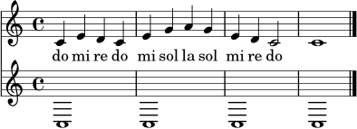\version "2.20.0"
\score {
<<
\new Staff = "impro" \relative c' {
\time 4/4
c4 e d c | e4 g a g | e d c2 | c1 \bar "|."
}
\addlyrics { do mi re do mi sol la sol mi re do }
\new Staff = "grundton" \relative c {
\time 4/4
c1 | c1 | c1 | c1 \bar "|."
}
>>
\layout { }
\midi { }
}