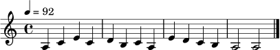 \relative c' {
\key a \minor
\time 4/4
\tempo 4 = 92
a4 c e c | d b c a | e' d c b | a2 a2 \bar "|."
}
