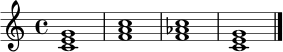 
\relative c' {
  \key c \major
  \time 4/4
  <c e g>1
  <f a c>1
  <f aes c>1
  <c e g>1
  \bar "|."
}

