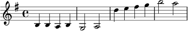 
\version "2.24.0"
\relative c' {
  \key g \major
  \time 4/4
  b4 b a b | g2 a |
  d'4 e fis g | b2 a |
}
