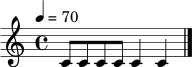 \relative c' { \tempo 4=70 \time 4/4 c8 c c c c4 c4 \bar "|." }