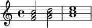\relative c' {
\time 4/4
<f a c>2 <g b d>2 |
<a c e>1
}