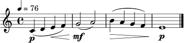 \relative c' {
\clef treble
\key c \major
\time 4/4
\tempo 4 = 76
c4\p( d e\< f) | g2\mf( a) | b4\>( a g f) | e1\p\! \bar "|."
}