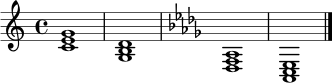 
\relative c' {
  \time 4/4
  \key c \major
  <c e g>1
  <g b d>1
  \key des \major
  <des f aes>1
  <aes c ees>1
  \bar "|."
}
