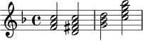 \relative c' {
\key f \major
\time 4/4
<f a c>2 <d fis a c>2
<g bes d>2 <c e g bes>2
}