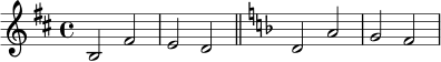 \relative c' {
\time 4/4
\key b \minor
b2 fis' |
e2 d |
\bar "||"
\key d \minor
d2 a' |
g2 f
}