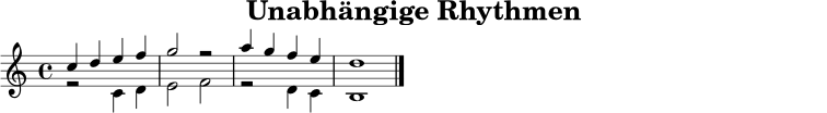 \version "2.22.0"
\paper { indent = 0\mm }
\header { title = "Unabhängige Rhythmen" tagline = ##f }
oben = \relative c'' { \time 4/4 \key c \major c4 d e f | g2 r | a4 g f e | d1 \bar "|." }
unten = \relative c' { \time 4/4 \key c \major r2 c4 d | e2 f | r2 d4 c | b1 \bar "|." }
\score {
\new Staff <<
\clef treble
\new Voice = "oben" { \voiceOne \oben }
\new Voice = "unten" { \voiceTwo \unten }
>>
\layout { }
\midi { \tempo 4 = 76 }
}