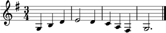 
\relative c' { \key g \major \time 3/4 g4 b d | e2 d4 | c a fis | g2. | \bar "|." }
