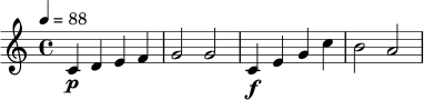 \relative c' { \time 4/4 \tempo 4=88 c4\p d e f | g2 g | c,4\f e g c | b2 a | }