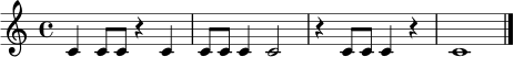 \relative c' { \time 4/4 c4 c8 c r4 c | c8 c c4 c2 | r4 c8 c c4 r | c1 \bar "|." }