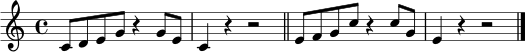 \relative c' {
\key c \major
\time 4/4
c8 d e g r4 g8 e | c4 r r2 \bar "||"
e8 f g c r4 c8 g | e4 r r2 \bar "|."
}