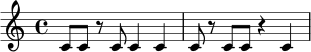 \relative c' {
\time 4/4
c8 c r c c4 c |
c8 r c c r4 c4
}