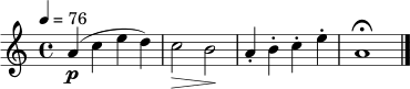 \relative c'' { \key a \minor \time 4/4 \tempo 4 = 76 a4\p( c e d) c2\> b\! a4-. b-. c-. e-. a,1\fermata \bar "|." }