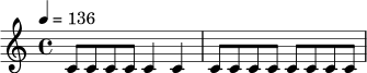 \relative c' {
\time 4/4
\tempo 4 = 136
c8 c c c c4 c |
c8 c c c c c c c |
}