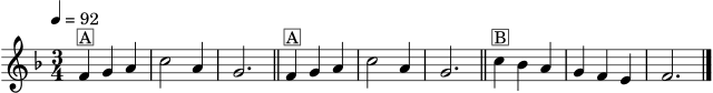 
\version "2.24.1"
\header { tagline = "" }
\score {
  \new Staff \relative c' {
    \clef treble
    \key f \major
    \time 3/4
    \tempo 4 = 92
    f4^\markup { \box "A" } g a | c2 a4 | g2. \bar "||"
    f4^\markup { \box "A" } g a | c2 a4 | g2. \bar "||"
    c4^\markup { \box "B" } bes a | g f e | f2. \bar "|."
  }
  \layout { }
  \midi { }
}
