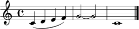 \relative c' { \time 4/4 c4( d e f) | g2 ~ g2 | c,1 \bar "|." }
