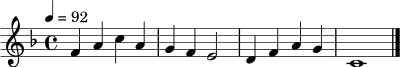 
\relative c' {
  \key f \major
  \time 4/4
  \tempo 4 = 92
  f4 a c a |
  g4 f e2 |
  d4 f a g |
  c,1 \bar "|."
}
