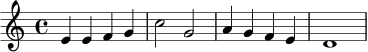 \relative c' {
\key c \major
\time 4/4
e4 e f g | c2 g | a4 g f e | d1
}