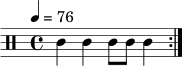 \relative c' {
\clef percussion
\tempo 4 = 76
\time 4/4
\repeat volta 2 { c4 c4 c8 c8 c4 }
}