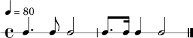 \new RhythmicStaff {
\time 4/4
\tempo 4 = 80
c4. c8 c2 | c8. c16 c4 c2 \bar "|."
}