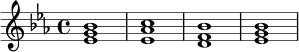\relative c' {
\key ees \major
\time 4/4
<ees g bes>1 |
<ees aes c>1 |
<d f bes>1 |
<ees g bes>1 |
}