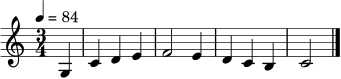\relative c' { \clef treble \time 3/4 \tempo 4 = 84 \partial 4 g4 | c4 d e | f2 e4 | d4 c b | c2 \bar "|." }