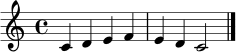 \relative c' { \clef treble \key c \major \time 4/4 c4 d e f e d c2 \bar "|." }