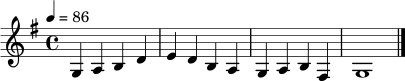 \relative c' {
\key g \major
\time 4/4
\tempo 4 = 86
g4 a b d | e4 d b a | g4 a b fis | g1 \bar "|."
}