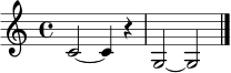 \relative c' {
\clef treble
\time 4/4
c2~ c4 r4 | g2~ g2 \bar "|."
}