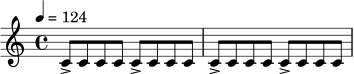 \relative c' {
\time 4/4
\tempo 4 = 124
c8-> c c c c-> c c c |
c8-> c c c c-> c c c |
}