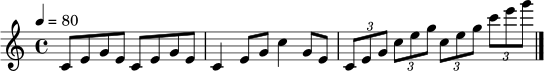\relative c' {
\clef treble
\key c \major
\time 4/4
\tempo 4 = 80
c8 e g e c e g e
c4 e8 g c4 g8 e
\tuplet 3/2 { c8 e g } \tuplet 3/2 { c e g } \tuplet 3/2 { c, e g } \tuplet 3/2 { c e g }
\bar "|."
}