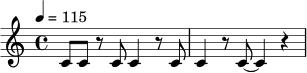 \relative c' { \time 4/4 \tempo 4=115 c8 c r c c4 r8 c | c4 r8 c~ c4 r4 | }
