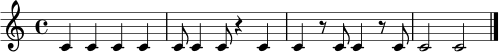 \relative c' {
\clef treble
\time 4/4
c4 c4 c4 c4 | c8 c4 c8 r4 c4 | c4 r8 c8 c4 r8 c8 | c2 c2 \bar "|."
}