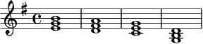 \relative c' {
\key e \minor
\time 4/4
<e g b>1 |
<d fis a>1 |
<c e g>1 |
<g b d>1 |
}