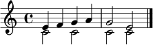 \relative c' { \time 4/4 << { e4 f g a | g2 e } \\ { c2 c | c c } >> \bar "|." }