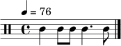 \relative c' {
\clef percussion
\tempo 4 = 76
\time 4/4
c4 c8 c8 c4. c8 \bar "|."
}