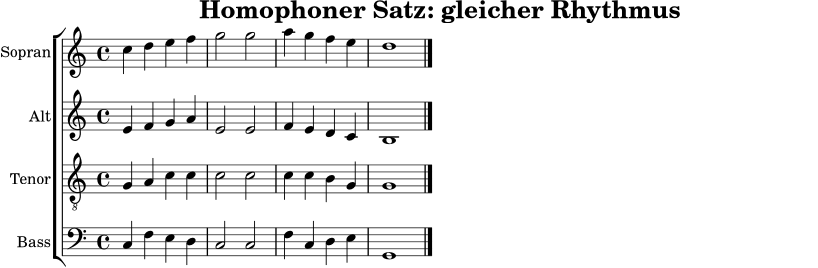 \version "2.22.0"
\paper { indent = 0\mm }
\header { title = "Homophoner Satz: gleicher Rhythmus" tagline = ##f }
sopran = \relative c'' { \time 4/4 \key c \major c4 d e f | g2 g | a4 g f e | d1 \bar "|." }
alt = \relative c' { e4 f g a | e2 e | f4 e d c | b1 \bar "|." }
tenor = \relative c' { g4 a c c | c2 c | c4 c b g | g1 \bar "|." }
bass = \relative c { c4 f e d | c2 c | f4 c d e | g,1 \bar "|." }
\score {
\new ChoirStaff <<
\new Staff \with { instrumentName = "Sopran" shortInstrumentName = "S." } { \clef treble \sopran }
\new Staff \with { instrumentName = "Alt" shortInstrumentName = "A." } { \clef treble \alt }
\new Staff \with { instrumentName = "Tenor" shortInstrumentName = "T." } { \clef "treble_8" \tenor }
\new Staff \with { instrumentName = "Bass" shortInstrumentName = "B." } { \clef bass \bass }
>>
\layout { }
\midi { \tempo 4 = 72 }
}