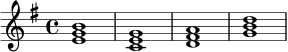 \relative c' {
\key e \minor
\time 4/4
<e g b>1 |
<c e g>1 |
<d fis a>1 |
<g b d>1 |
}